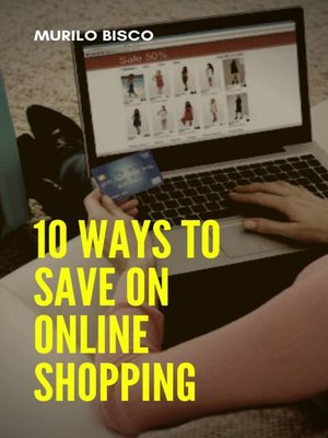 cover image of 10 Ways to Save On Online Shopping